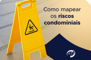 Leia mais sobre o artigo Como mapear os riscos condominiais